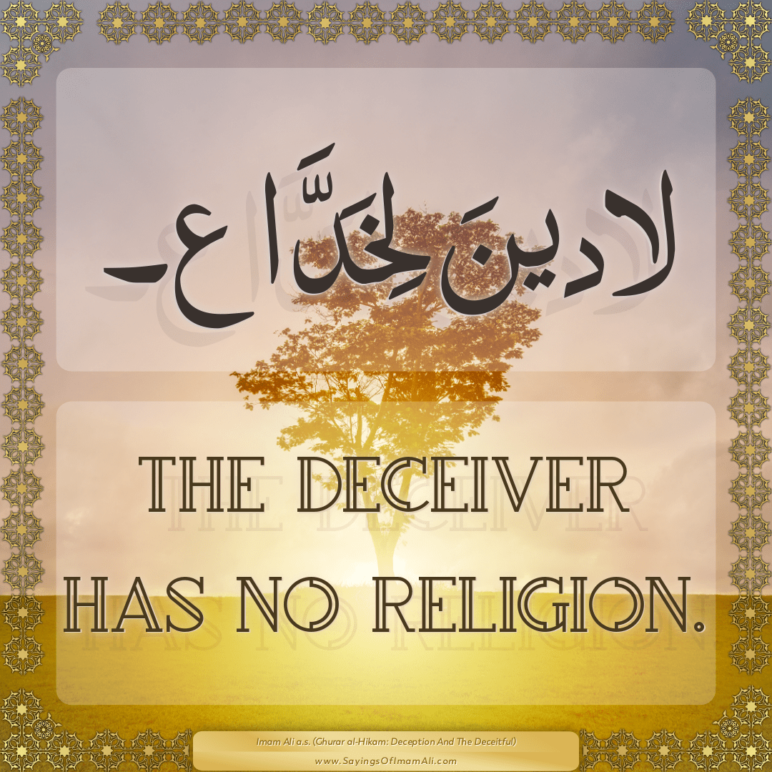 The deceiver has no religion.